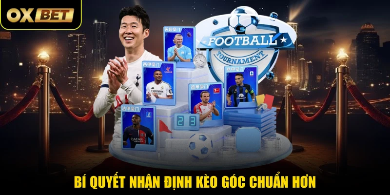 Bí quyết nhận định kèo góc chuẩn hơn