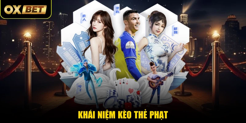 Khái niệm kèo thẻ phạt