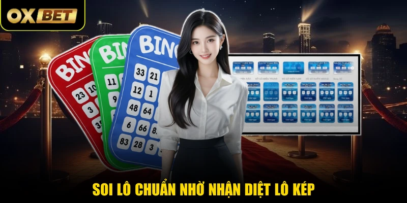 Soi lô chuẩn nhờ nhận diệt lô kép