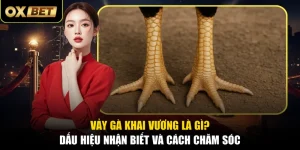 Vảy Gà Khai Vương Là Gì? Dấu Hiệu Nhận Biết Và Cách Chăm Sóc